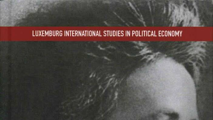 «Rosa Luxemburg: Eine permanente Herausforderung für die politische Ökonomie»
